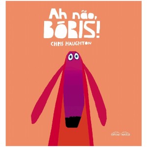 AH NÃO, BORIS! CHRIS HAUGHTON ED ROVELLE