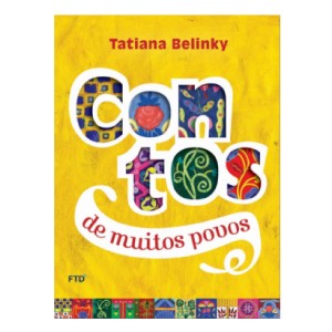 CONTOS DE MUITOS POVOS TATIANA BELINKY  FTD