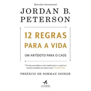 12 REGRAS PARA A VIDA  JORDAN B. PETERSON ALTA BOOKS