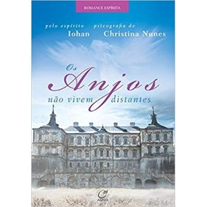 ANJOS NAO VIVEM DISTANTES CHRISTINA NUNES EDITORA LUMEN